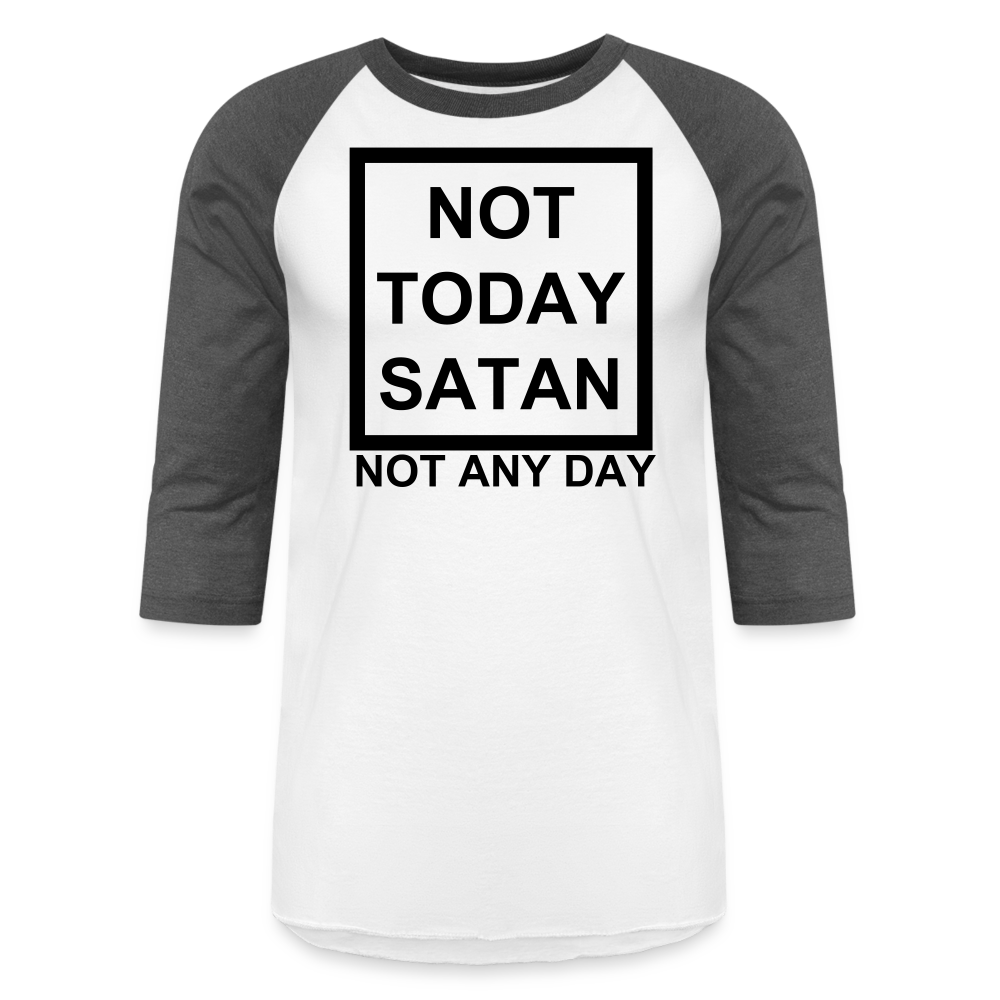 Not Today Baseball T-Shirt Elisheba M6:33