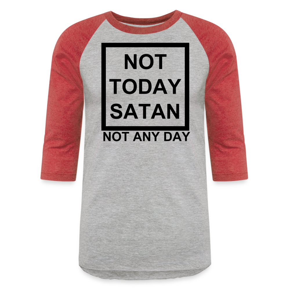 Not Today Baseball T-Shirt Elisheba M6:33