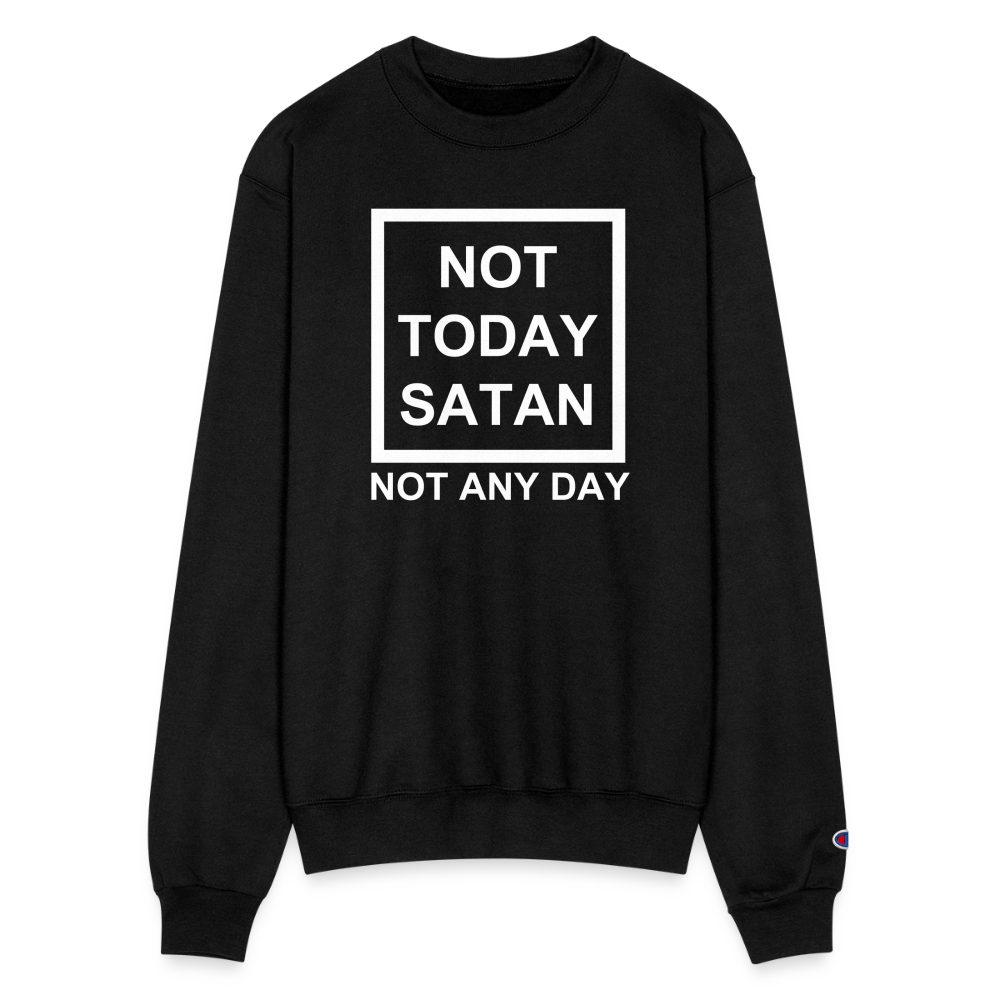 Not Today Champion Unisex Powerblend Sweatshirt Elisheba M6:33