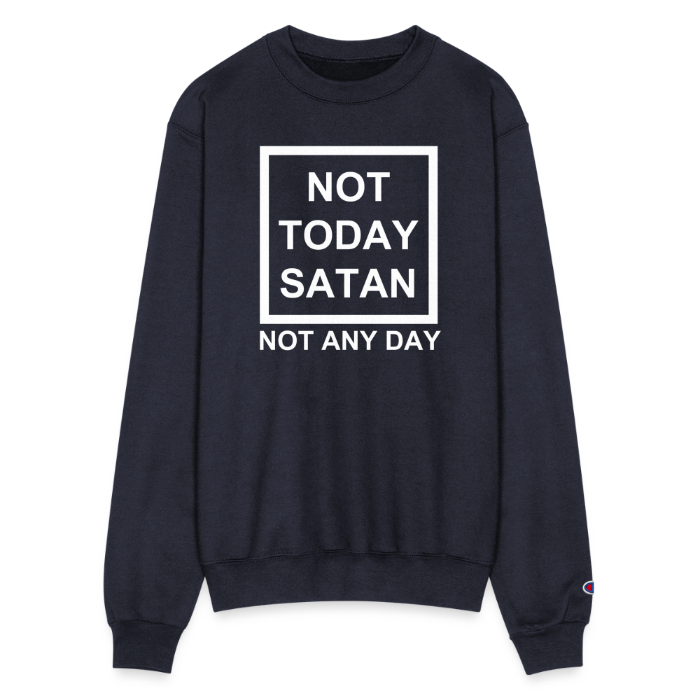 Not Today Champion Unisex Powerblend Sweatshirt Elisheba M6:33