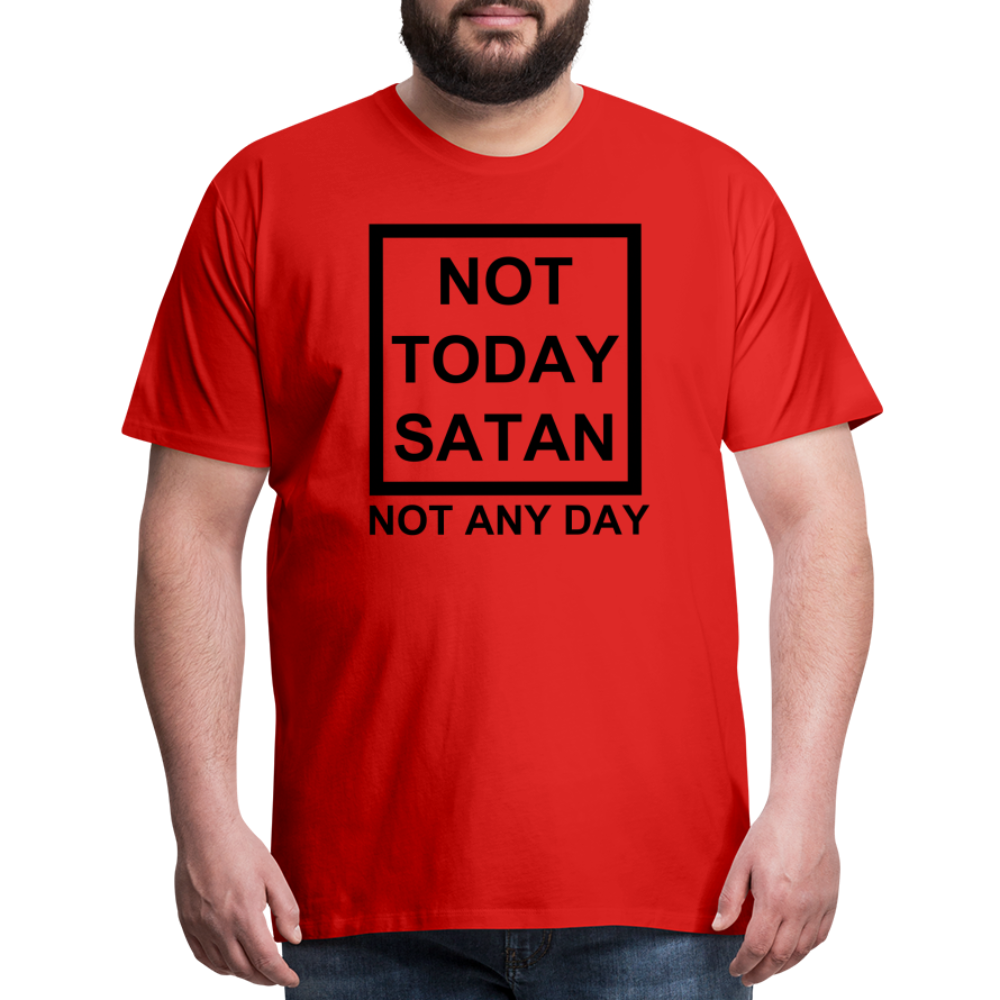 Not Today Men's Premium T-Shirt Elisheba M6:33