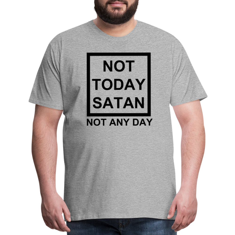Not Today Men's Premium T-Shirt Elisheba M6:33
