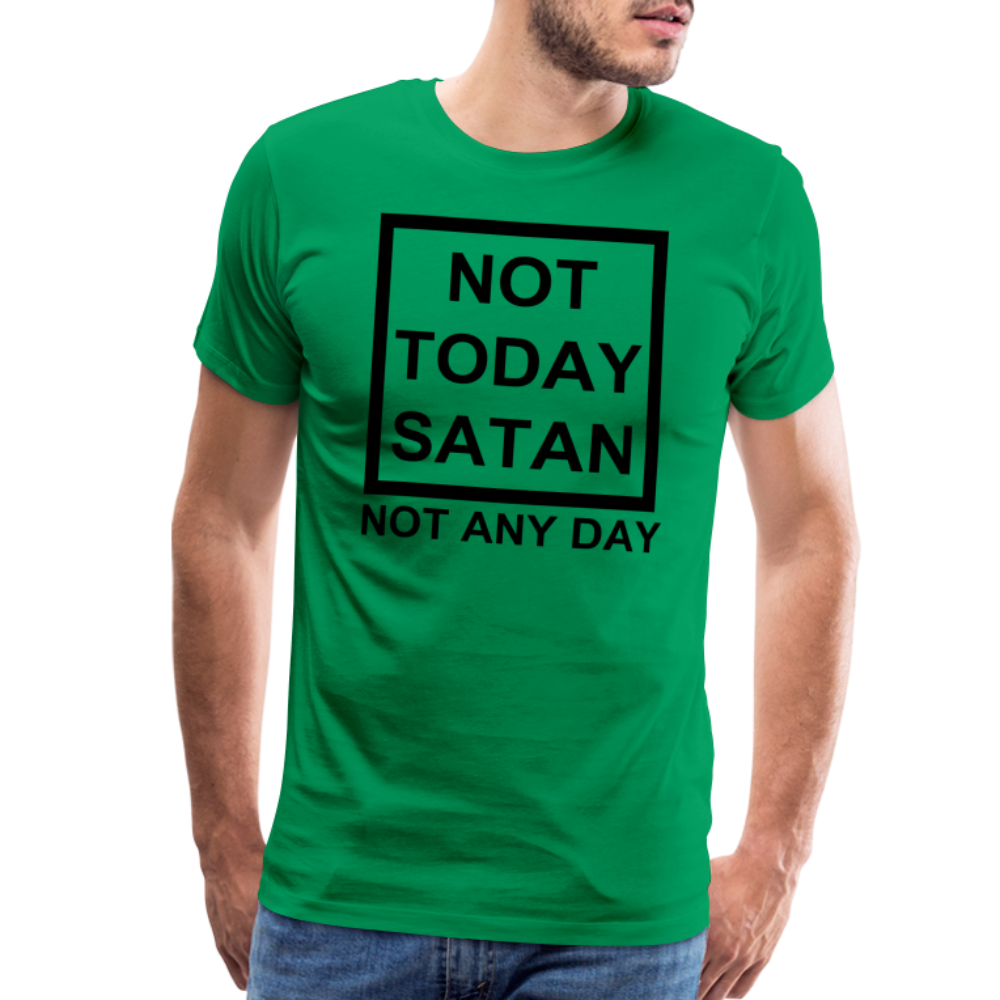 Not Today Men's Premium T-Shirt Elisheba M6:33