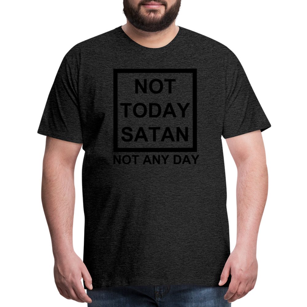 Not Today Men's Premium T-Shirt Elisheba M6:33