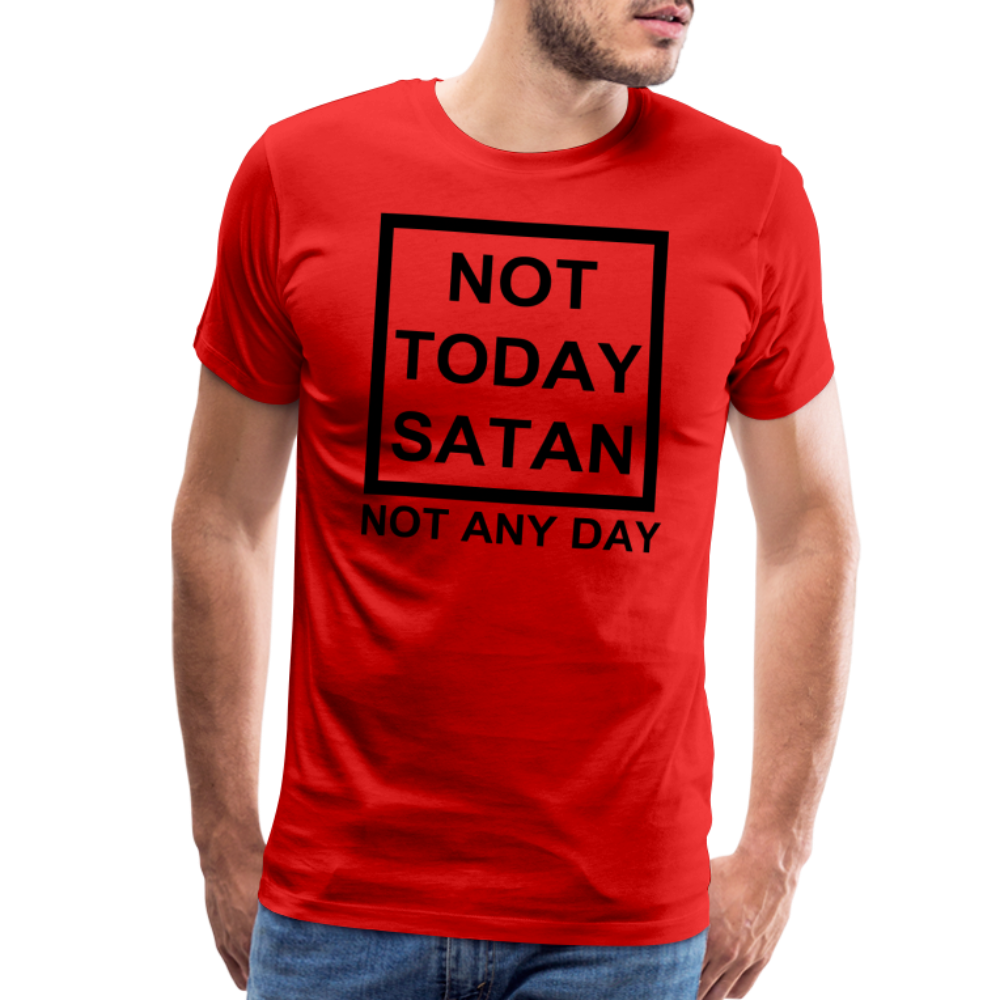 Not Today Men's Premium T-Shirt Elisheba M6:33