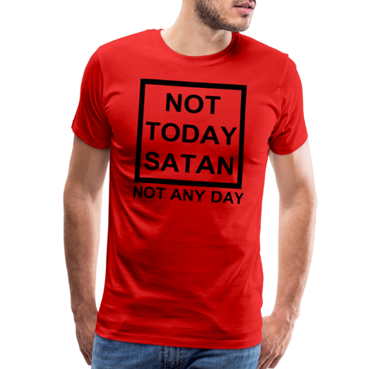 Not Today Men's Premium T-Shirt Elisheba M6:33