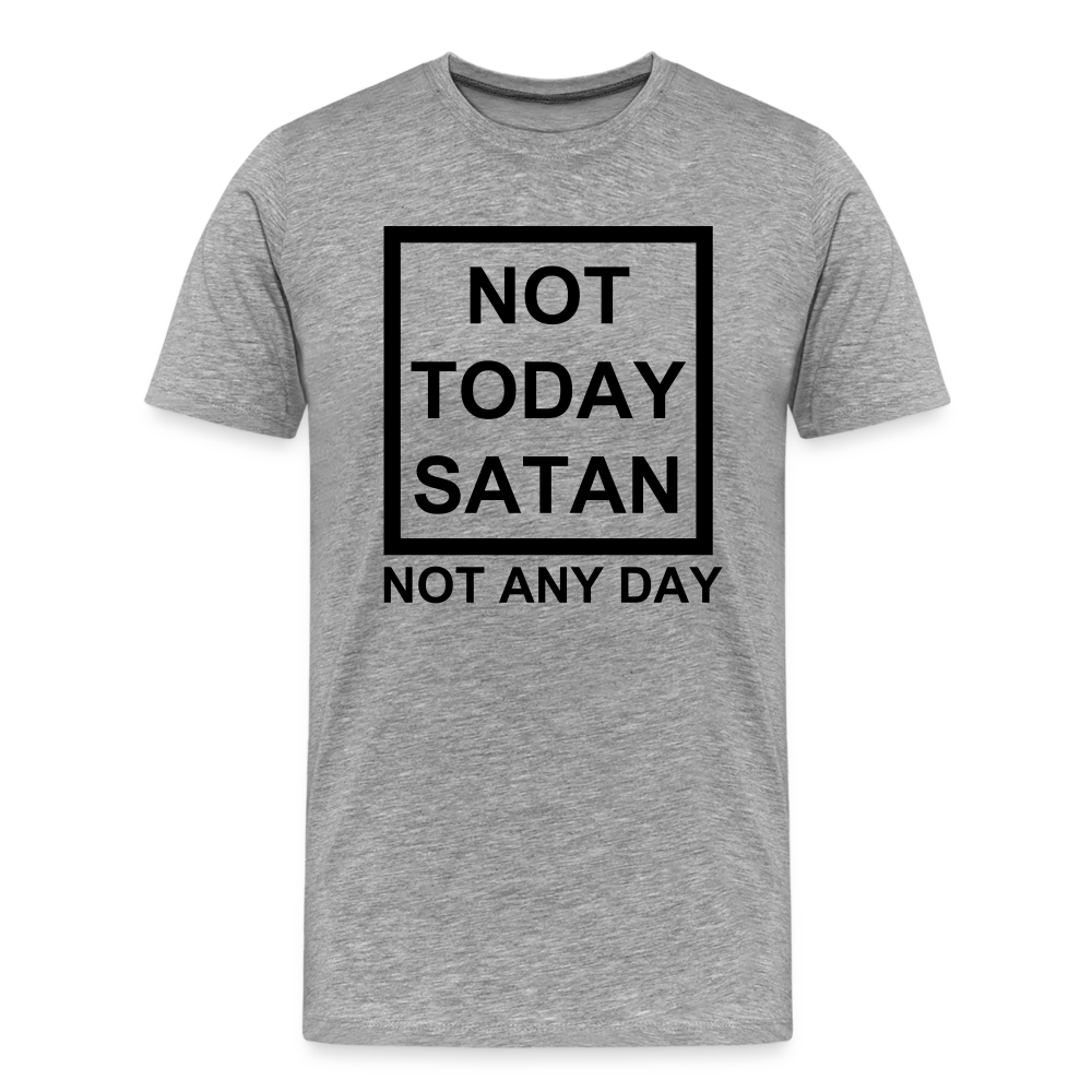 Not Today Men's Premium T-Shirt Elisheba M6:33