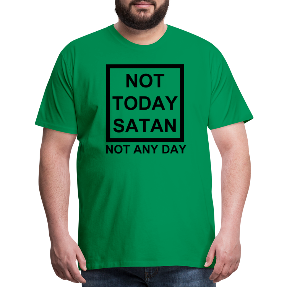 Not Today Men's Premium T-Shirt Elisheba M6:33