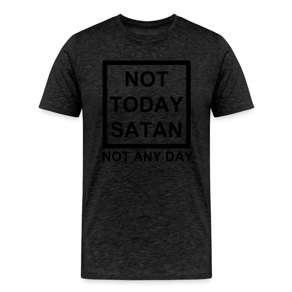 Not Today Men's Premium T-Shirt Elisheba M6:33
