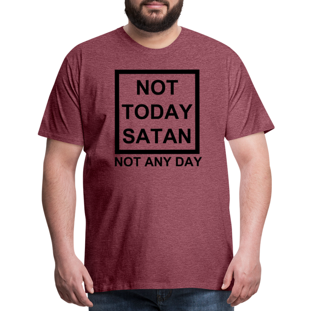 Not Today Men's Premium T-Shirt Elisheba M6:33