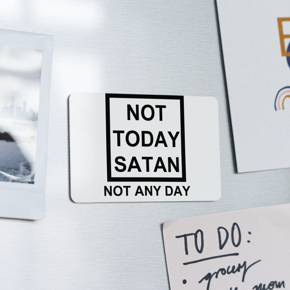 Not Today Rectangle Magnet Elisheba M6:33
