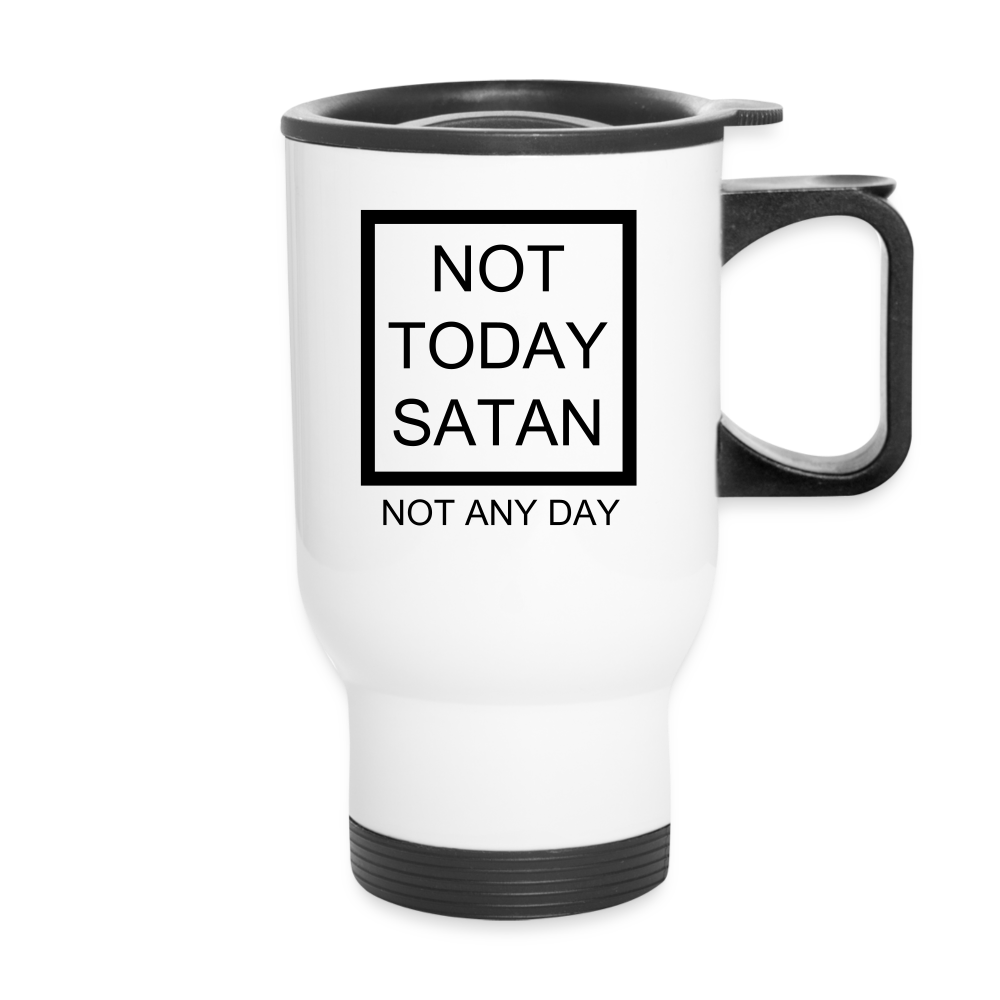 Not Today Travel Mug Elisheba M6:33