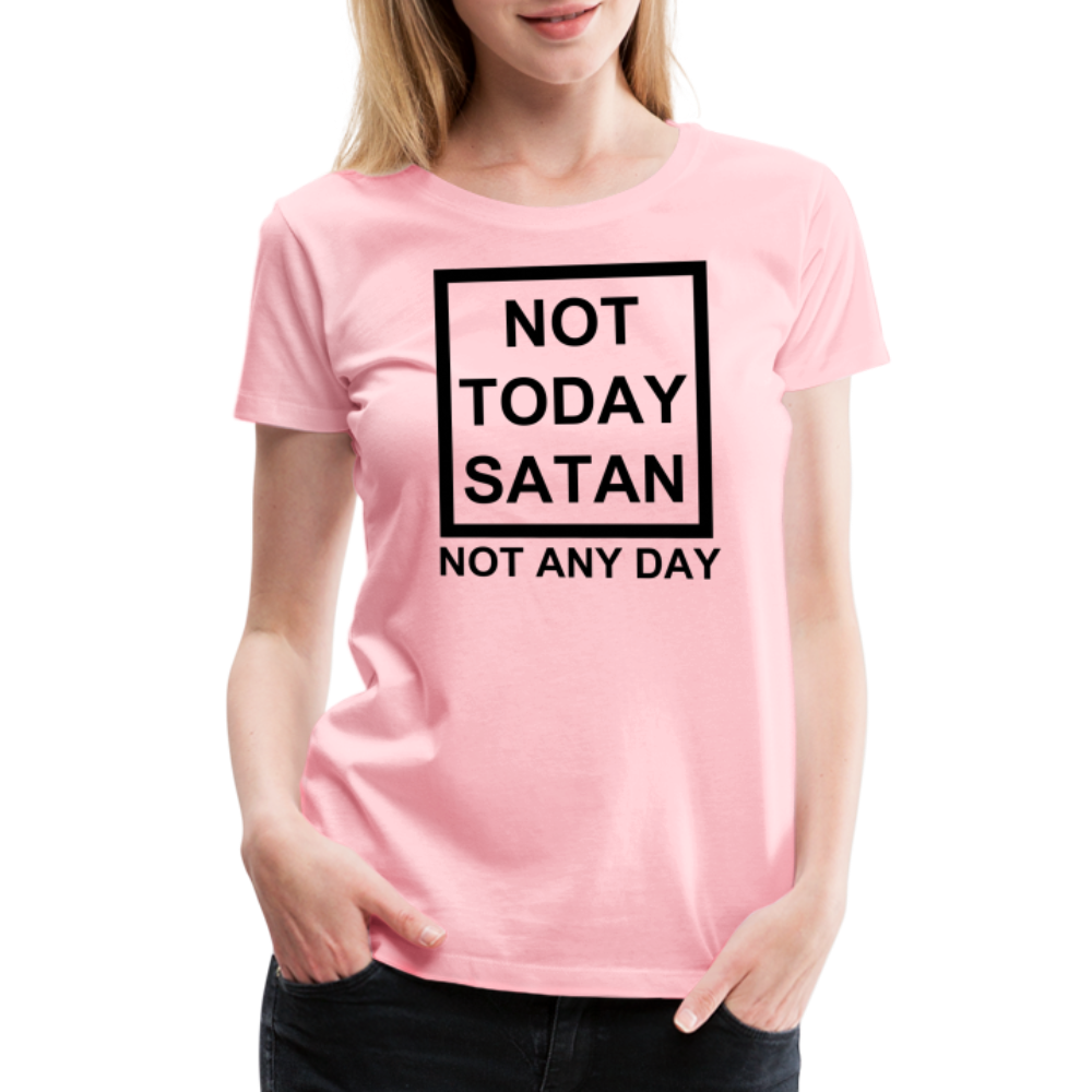 Not Today Women’s Premium T-Shirt Elisheba M6:33