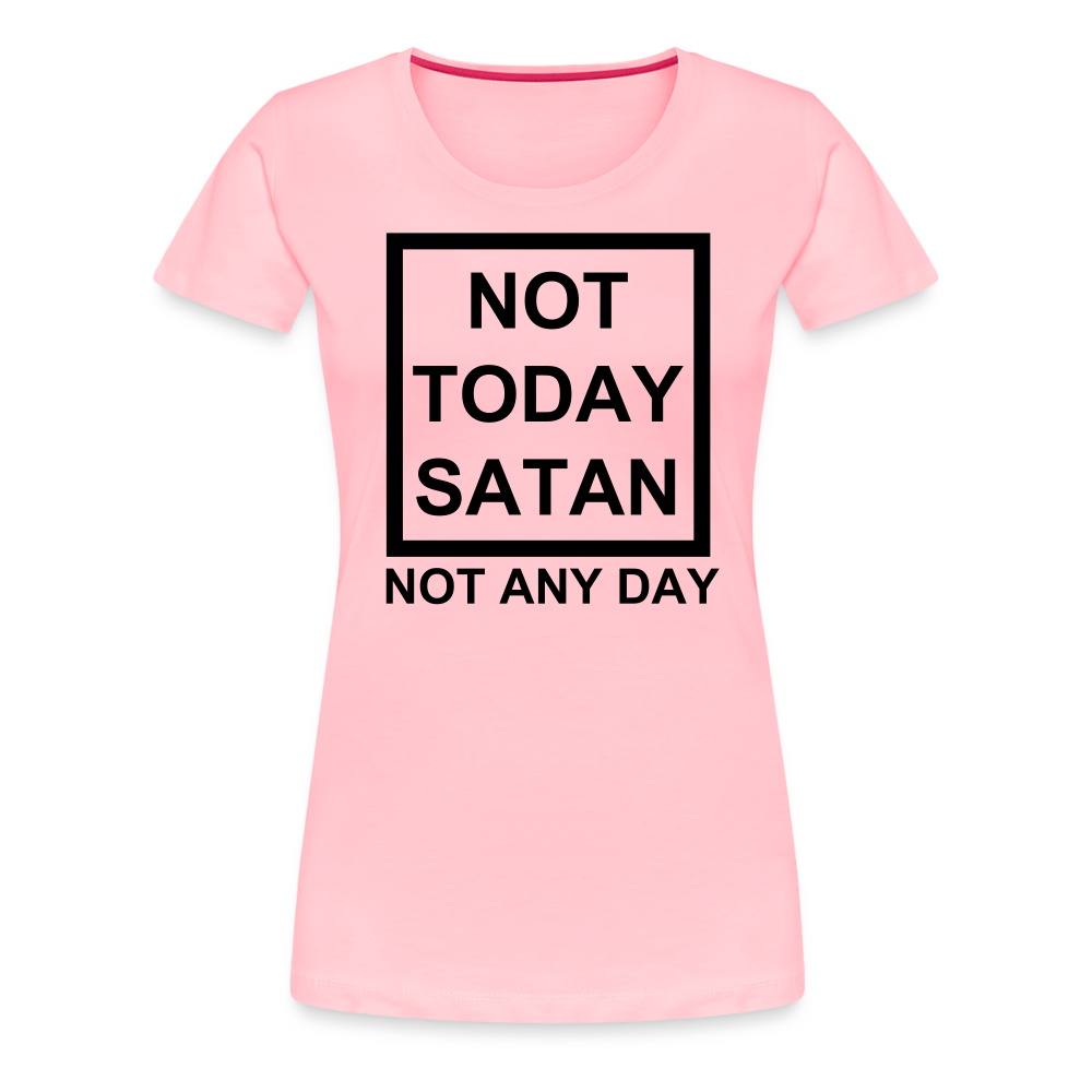 Not Today Women’s Premium T-Shirt Elisheba M6:33