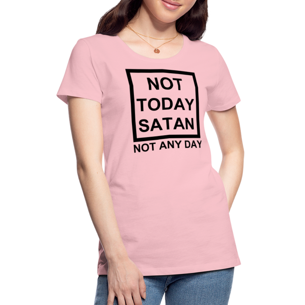 Not Today Women’s Premium T-Shirt Elisheba M6:33