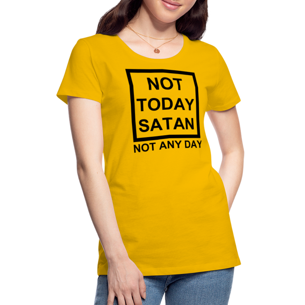 Not Today Women’s Premium T-Shirt Elisheba M6:33