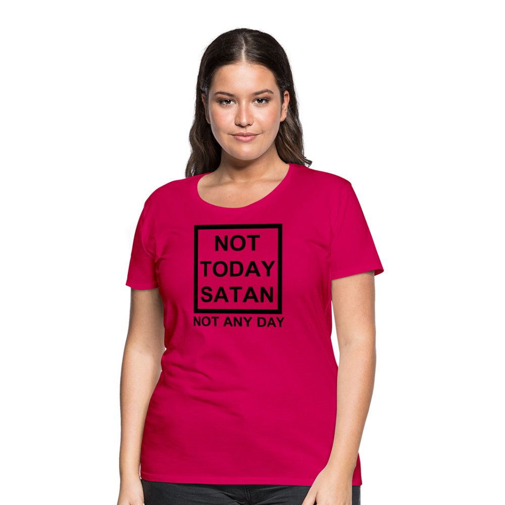 Not Today Women’s Premium T-Shirt Elisheba M6:33