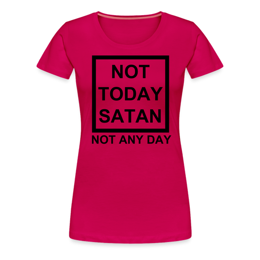 Not Today Women’s Premium T-Shirt Elisheba M6:33