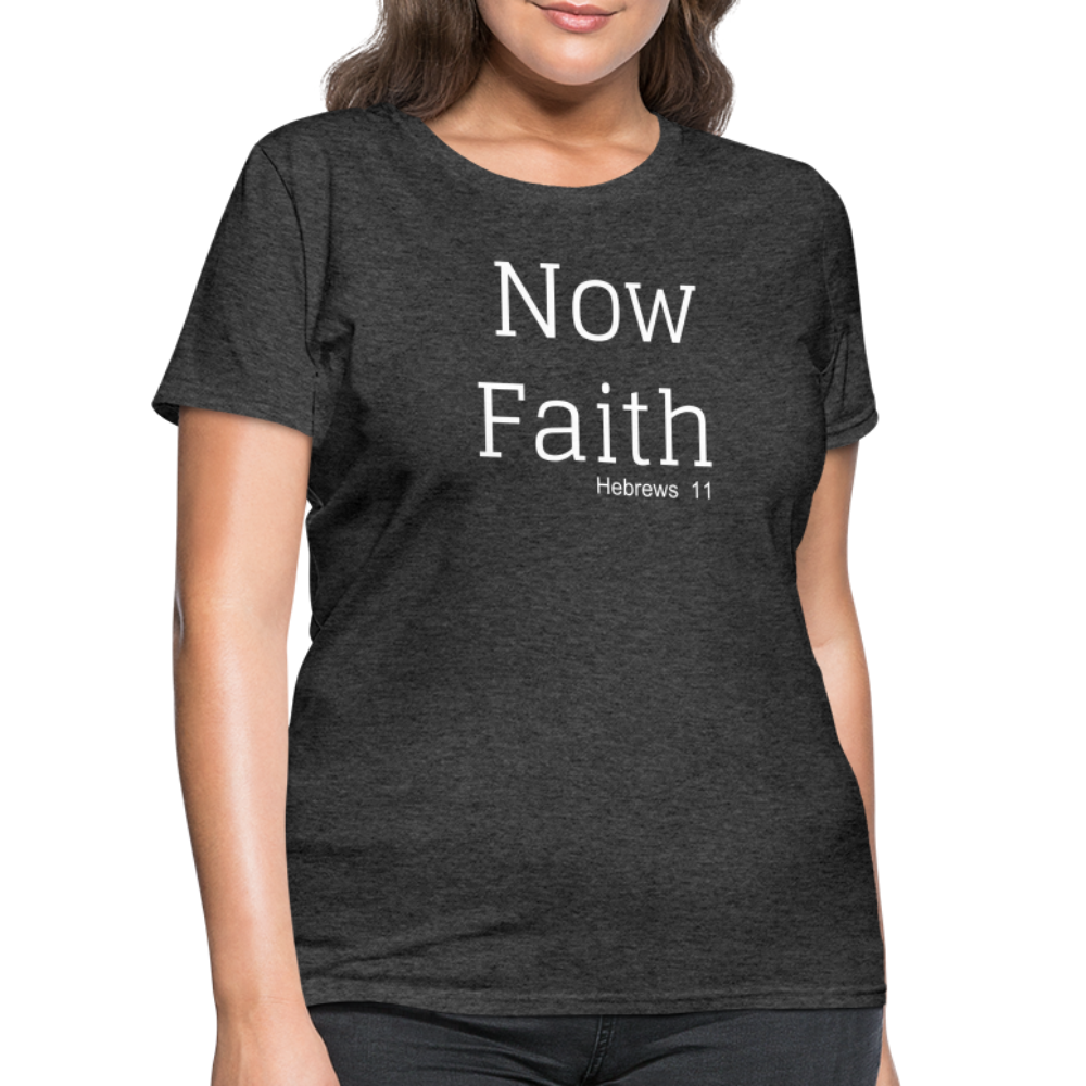 Now Faith Women's T-Shirt Elisheba M6:33