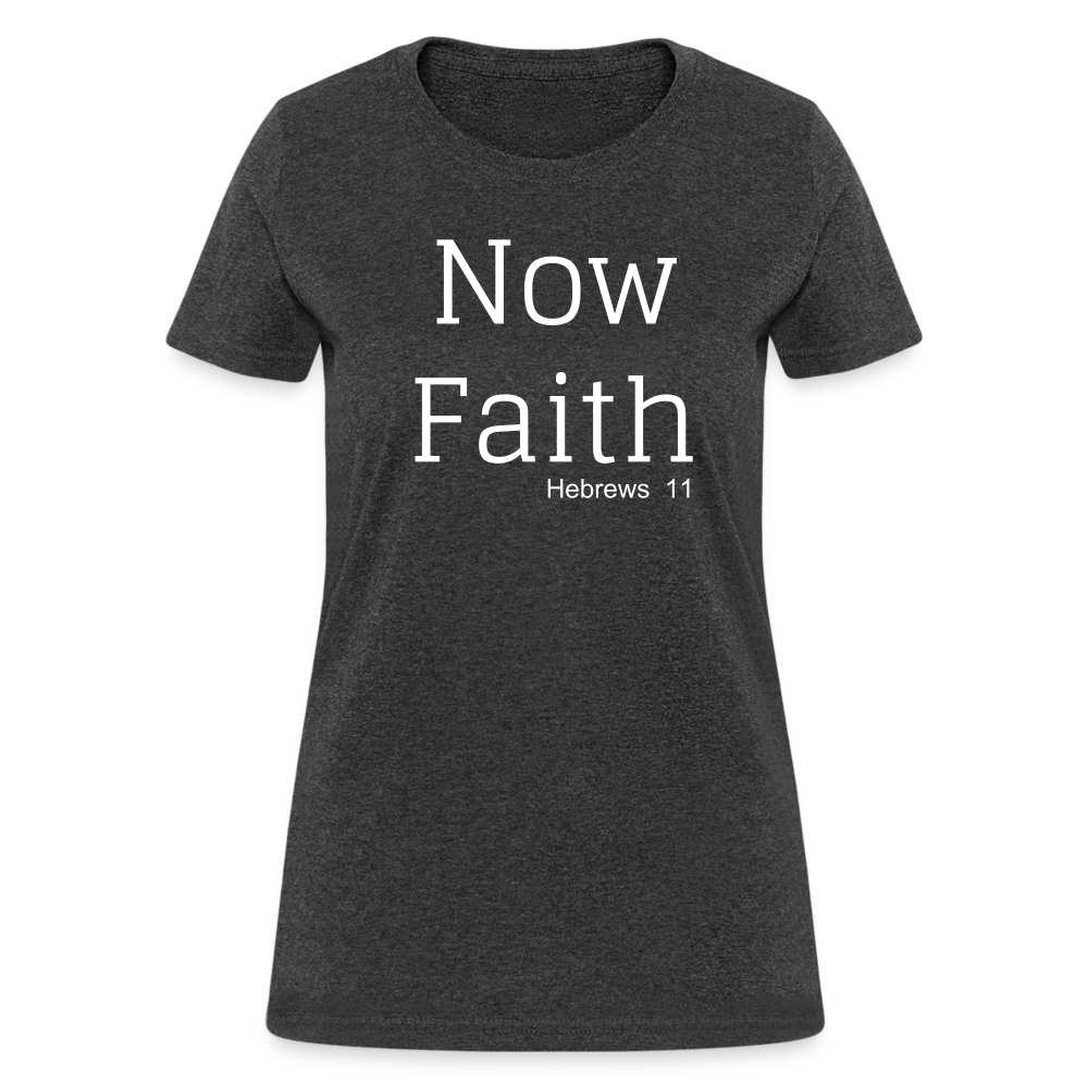 Now Faith Women's T-Shirt Elisheba M6:33