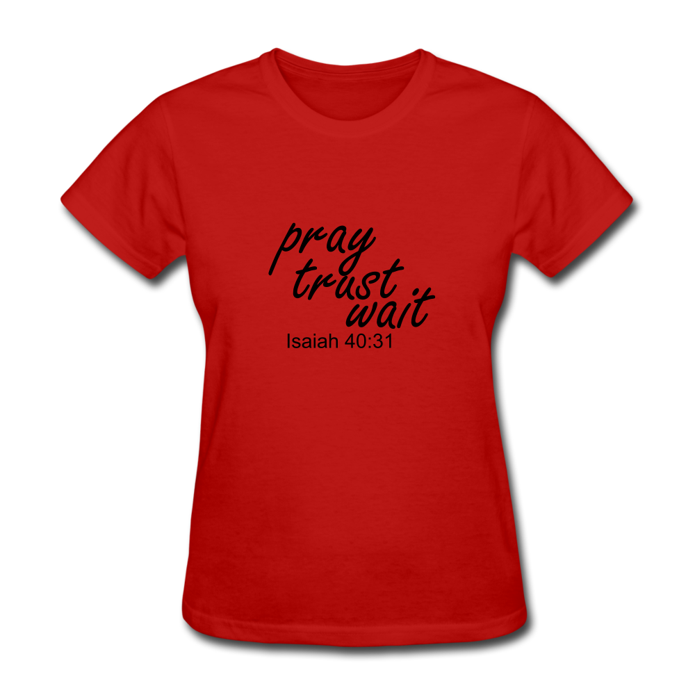 Pray Trust Wait Women's T-Shirt Elisheba M6:33