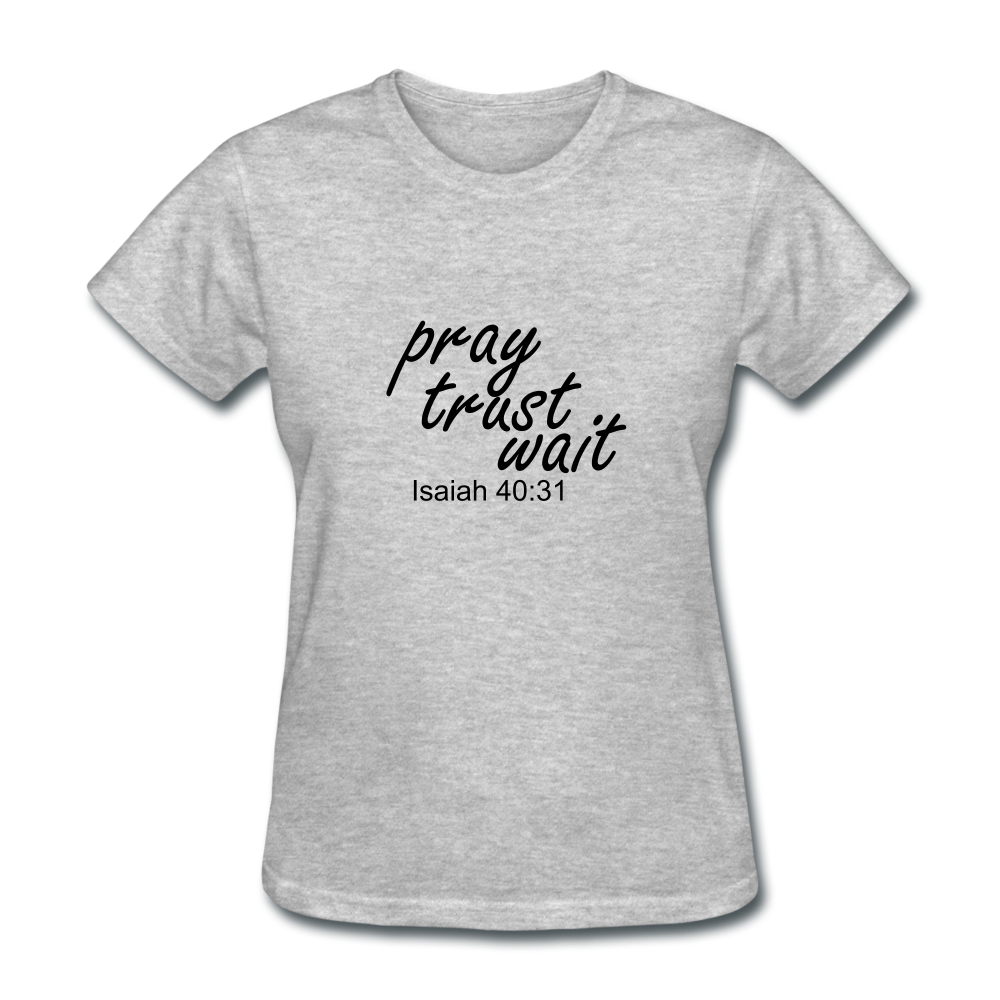 Pray Trust Wait Women's T-Shirt Elisheba M6:33