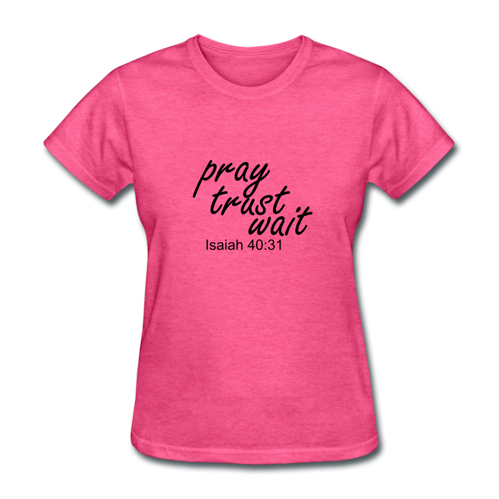 Pray Trust Wait Women's T-Shirt Elisheba M6:33