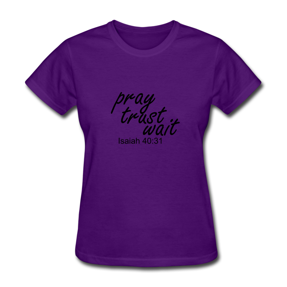 Pray Trust Wait Women's T-Shirt Elisheba M6:33