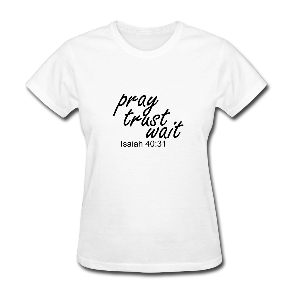 Pray Trust Wait Women's T-Shirt Elisheba M6:33