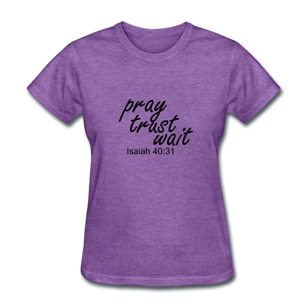 Pray Trust Wait Women's T-Shirt Elisheba M6:33