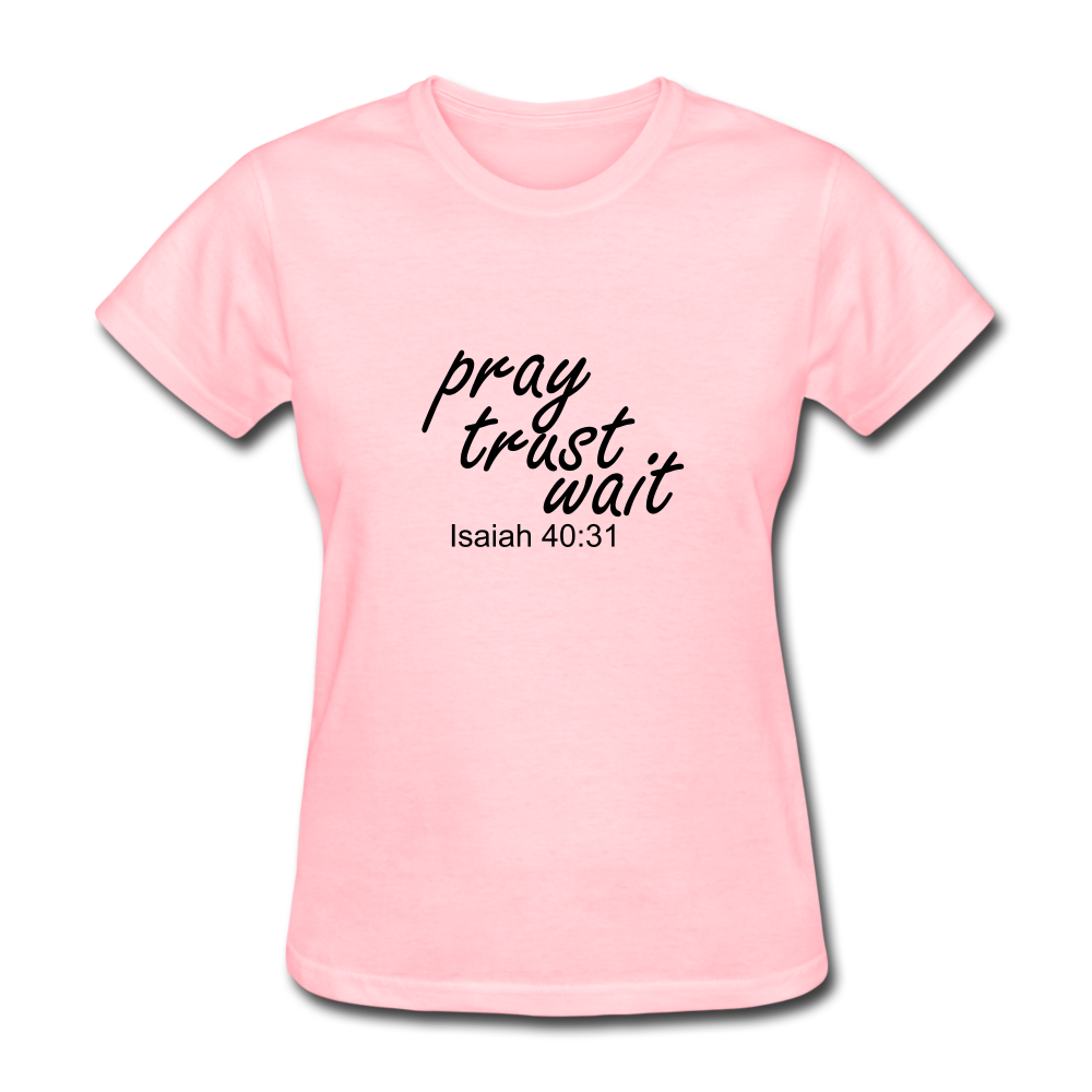 Pray Trust Wait Women's T-Shirt Elisheba M6:33