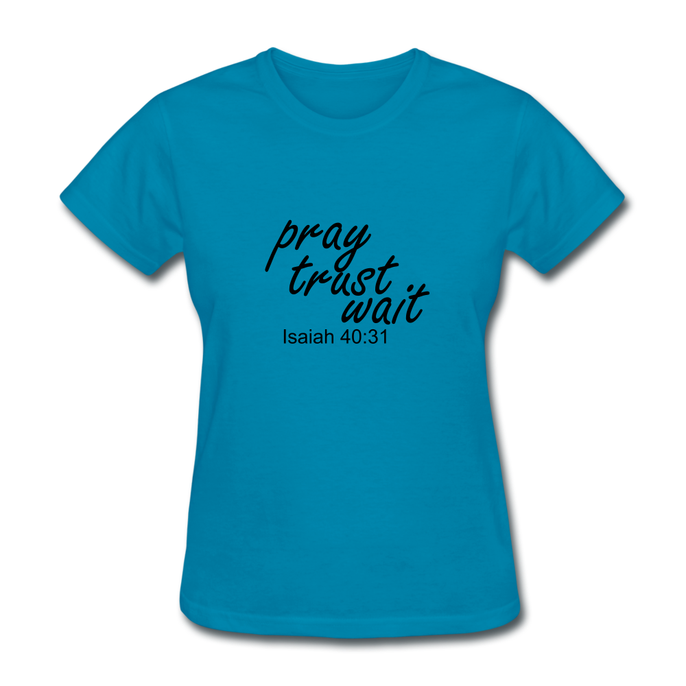 Pray Trust Wait Women's T-Shirt Elisheba M6:33