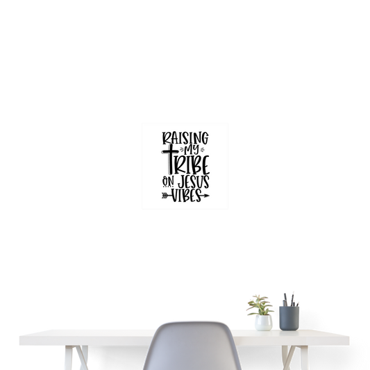 Raising My Tribe Poster 16x16 Elisheba M6:33