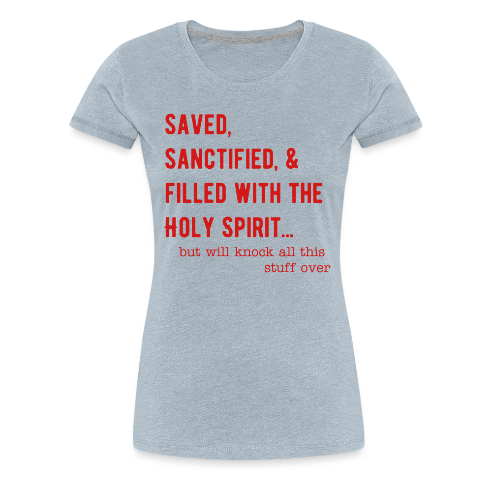 Saved, But Women’s Premium T-Shirt Elisheba M6:33