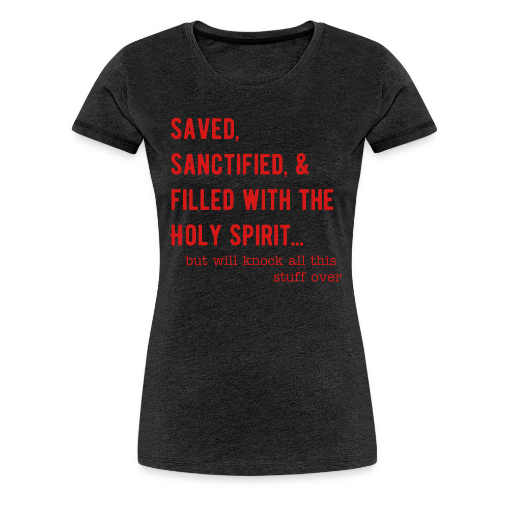 Saved, But Women’s Premium T-Shirt Elisheba M6:33