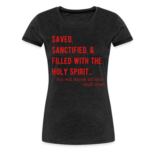 Saved, But Women’s Premium T-Shirt Elisheba M6:33