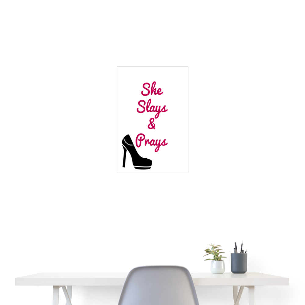 She Slays & Prays Poster 18x24 Elisheba M6:33