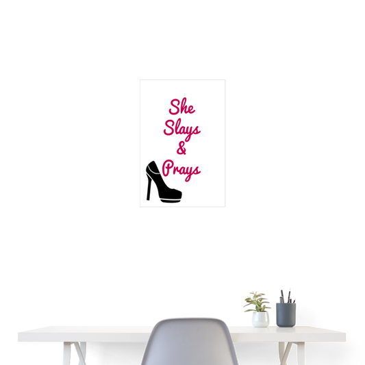 She Slays & Prays Poster 18x24 Elisheba M6:33