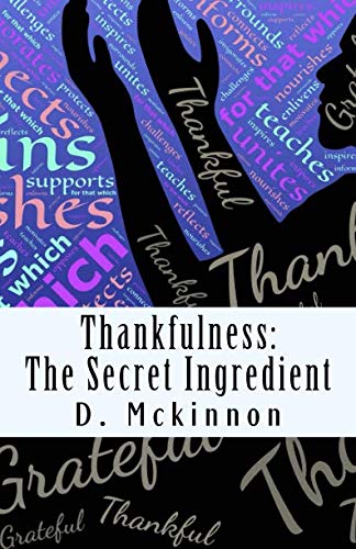 Thankfulness: The Secret Ingredient (Paperback) Elisheba M6:33