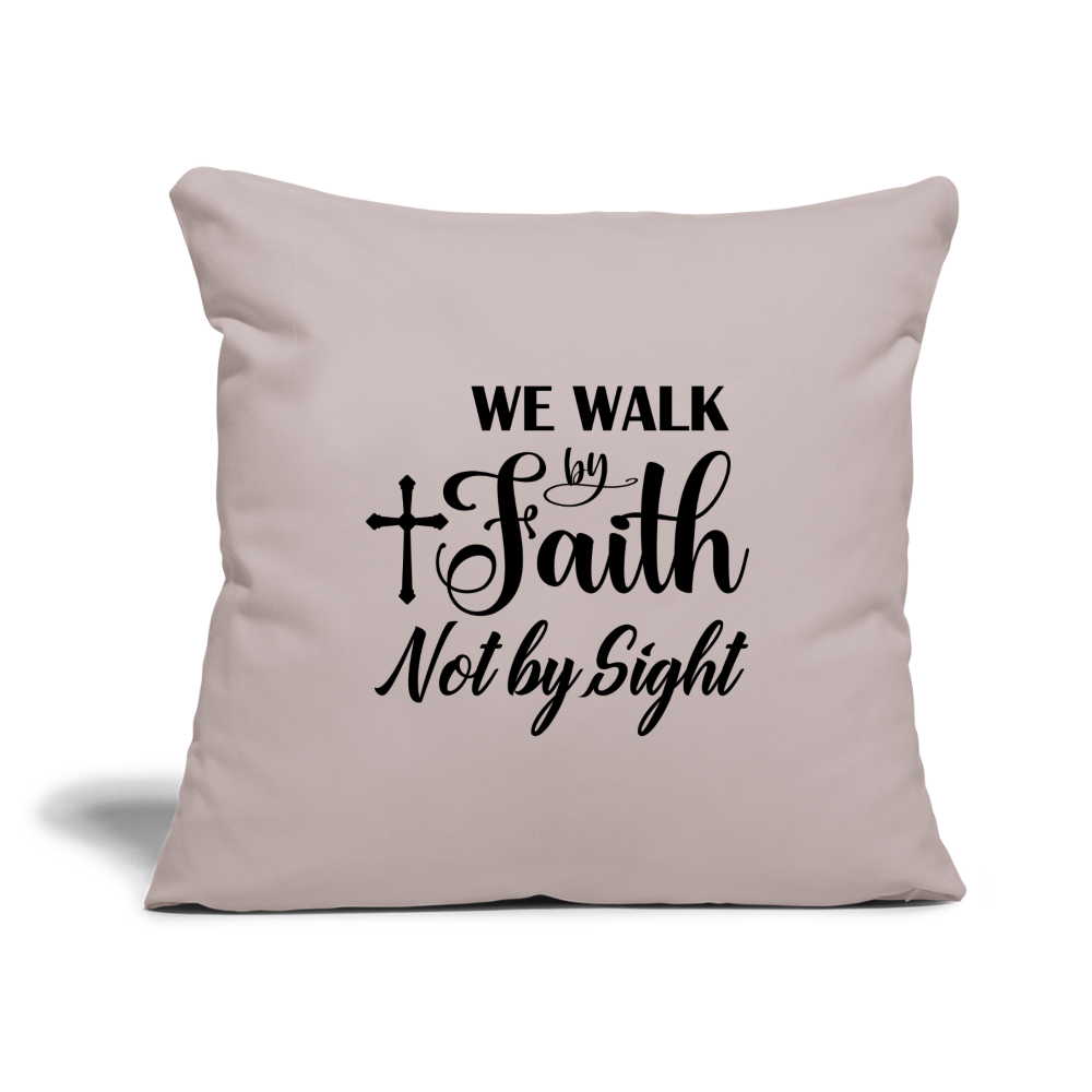 Walk By Faith Throw Pillow Cover 18” x 18” Elisheba M6:33