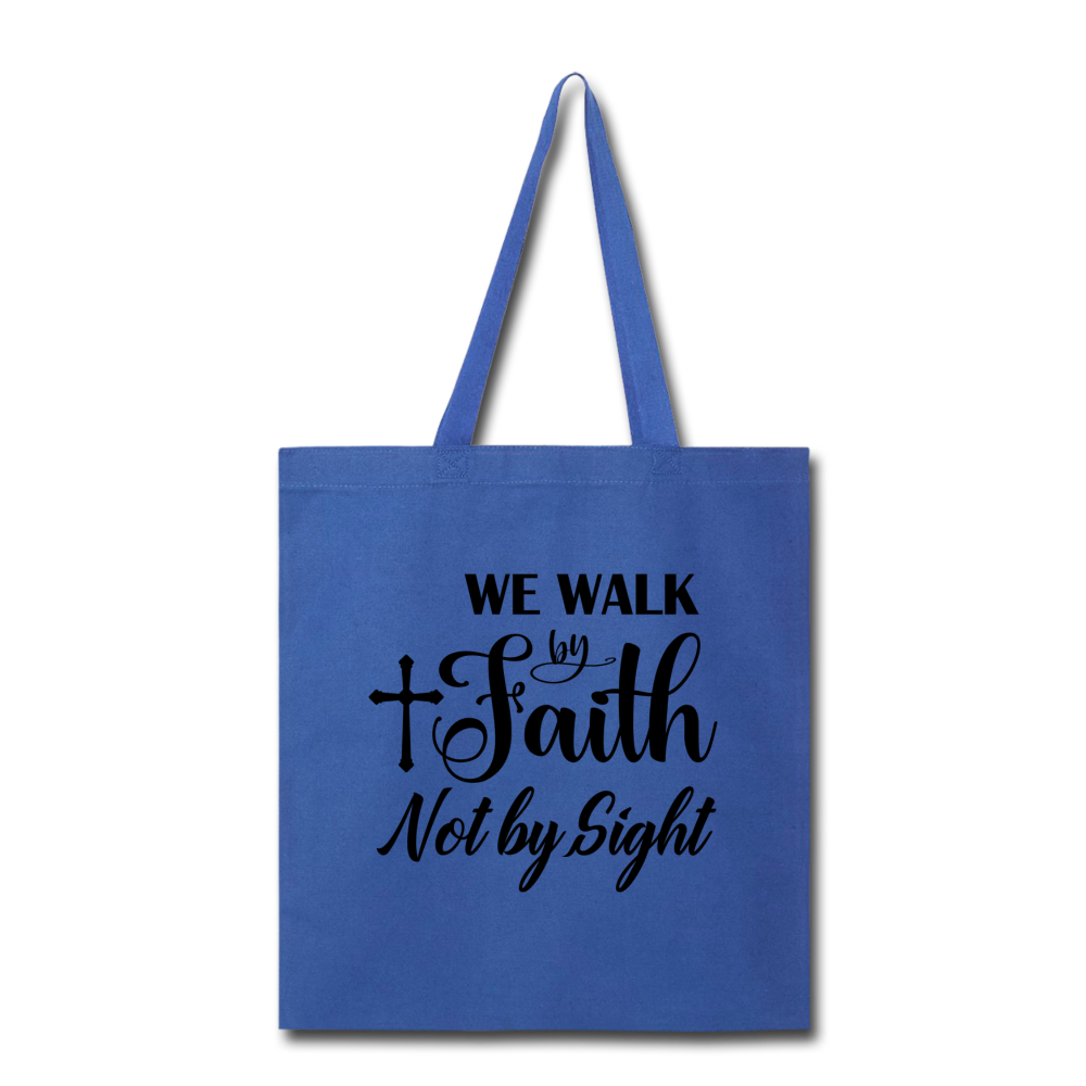 Walk By Faith Tote Bag Elisheba M6:33