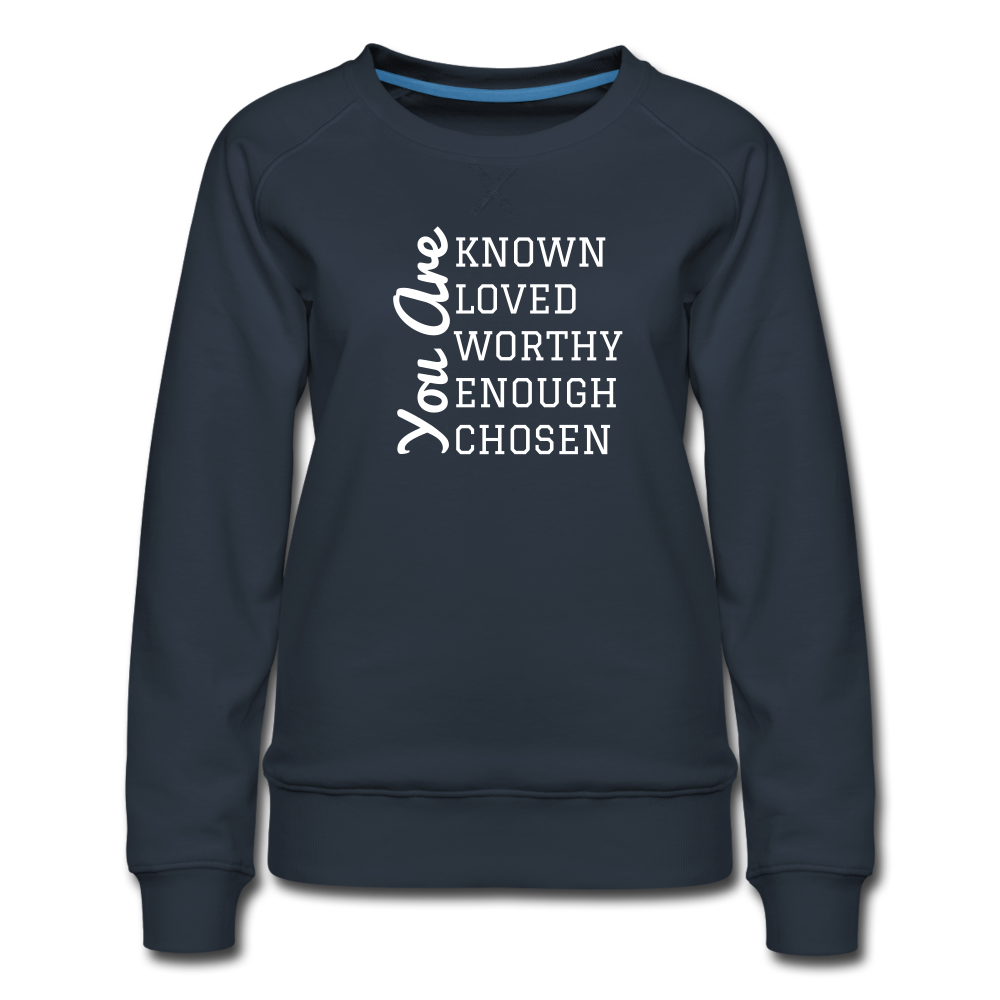 You Are Women’s Premium Sweatshirt Elisheba M6:33