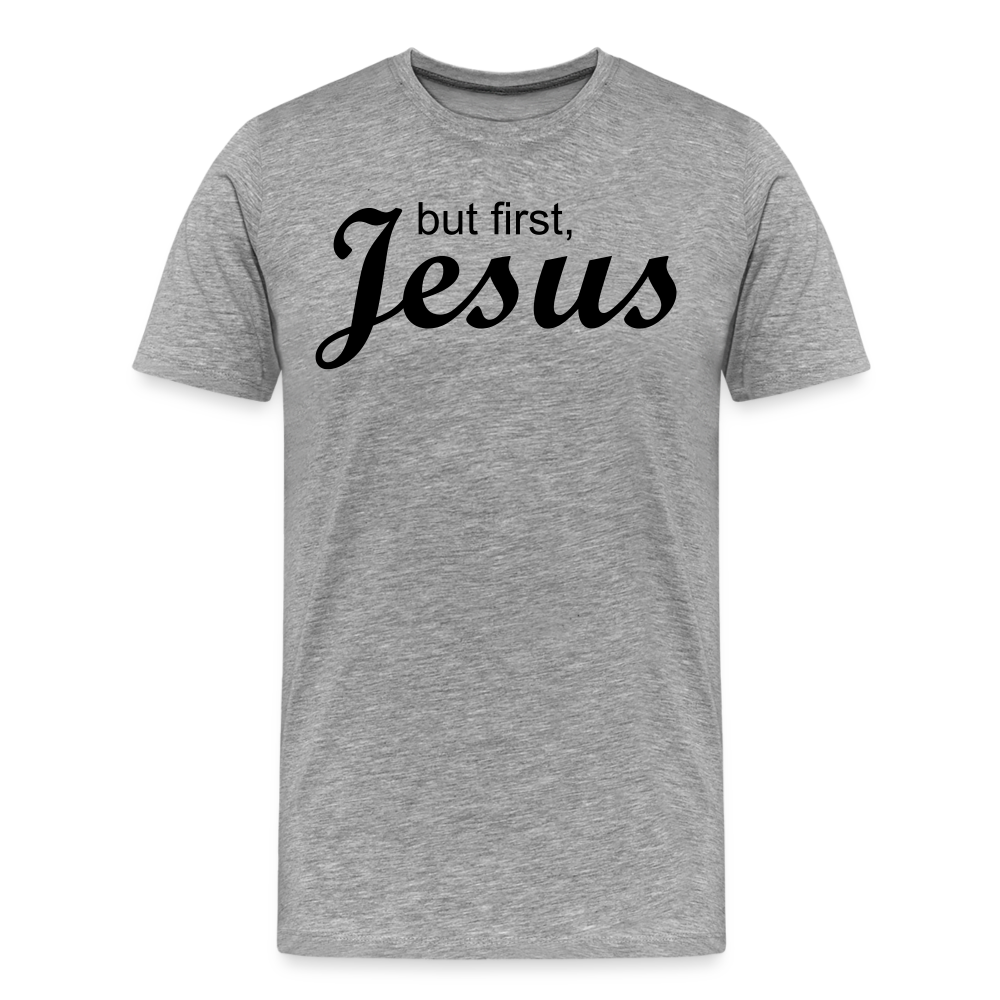 But First Men's Premium T-Shirt - heather gray