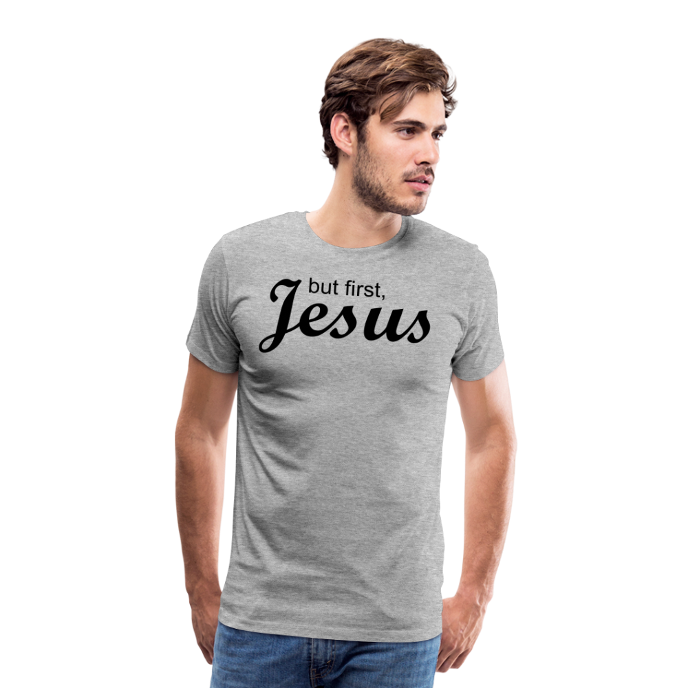 But First Men's Premium T-Shirt - heather gray