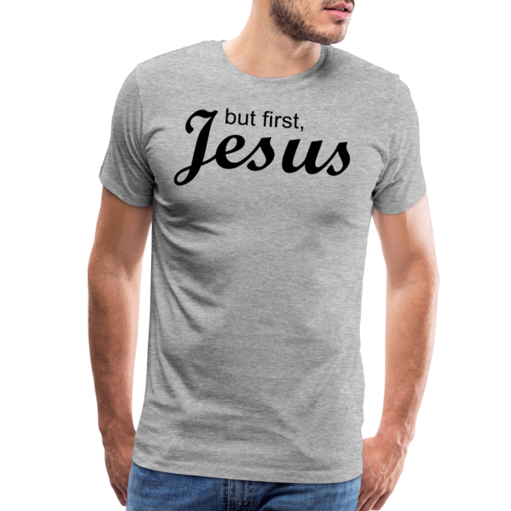 But First Men's Premium T-Shirt - heather gray