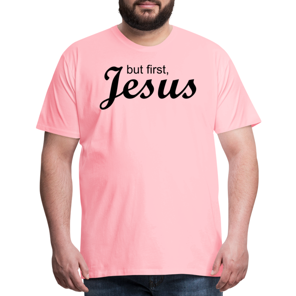 But First Men's Premium T-Shirt - pink