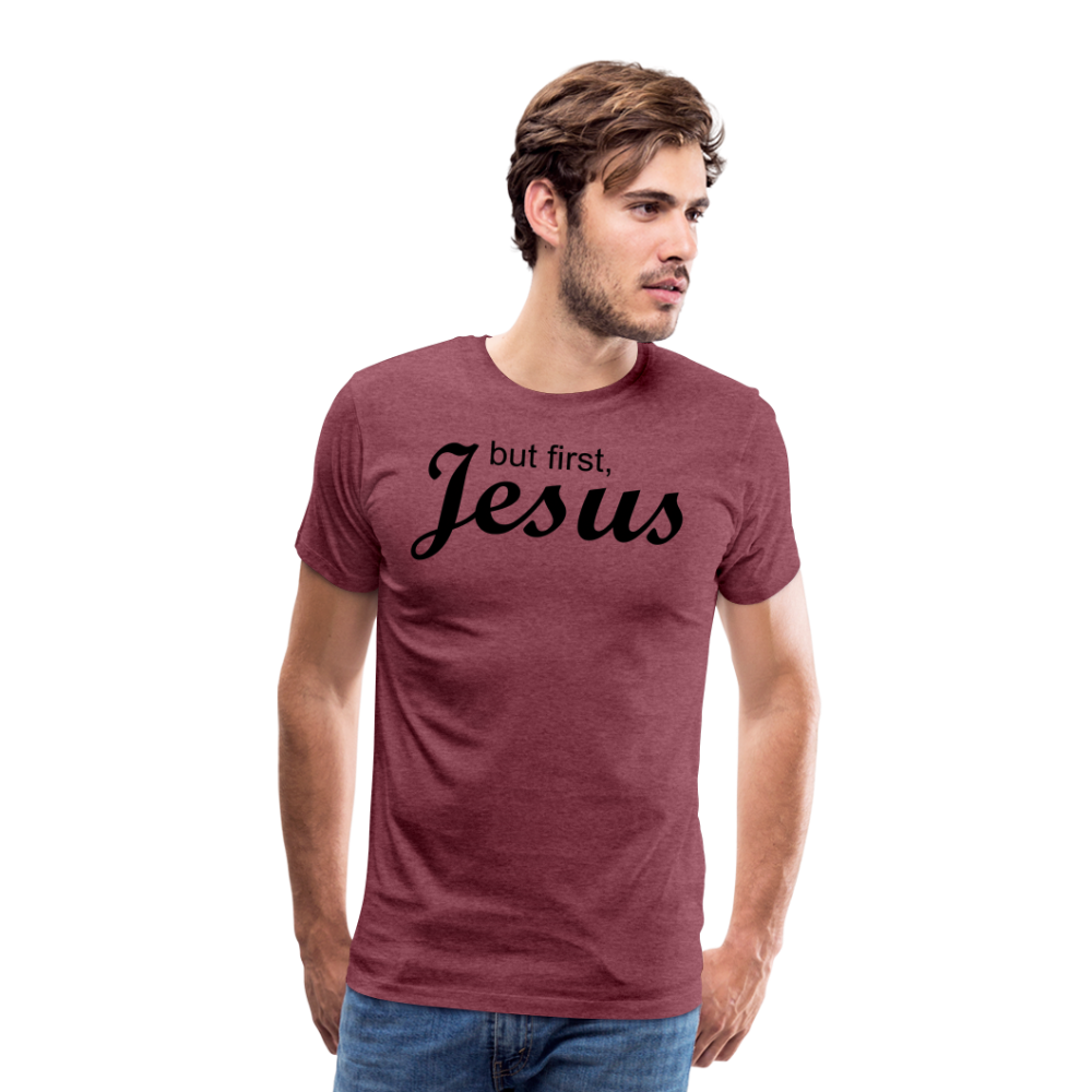 But First Men's Premium T-Shirt - heather burgundy