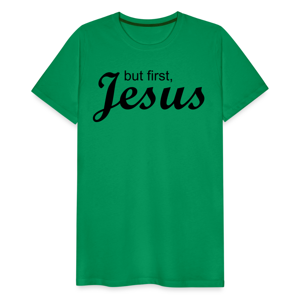 But First Men's Premium T-Shirt - kelly green
