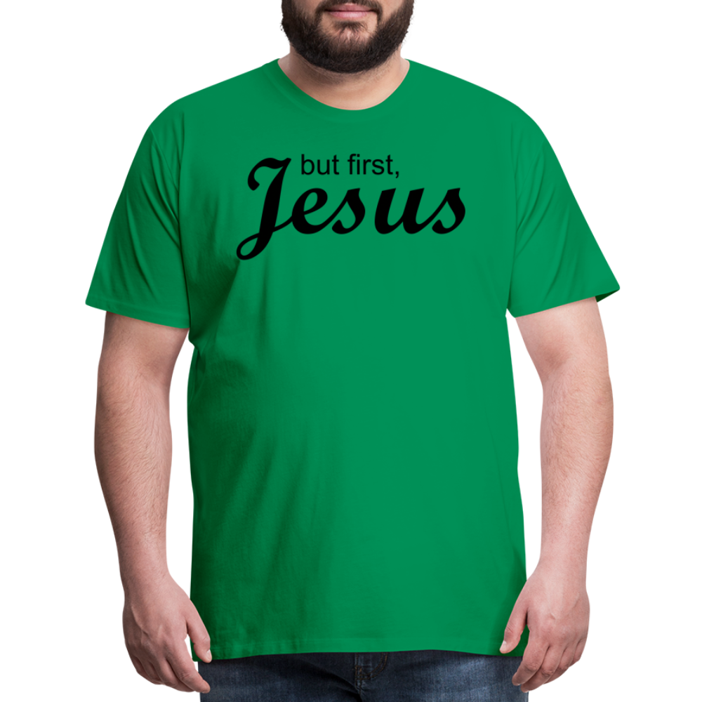But First Men's Premium T-Shirt - kelly green