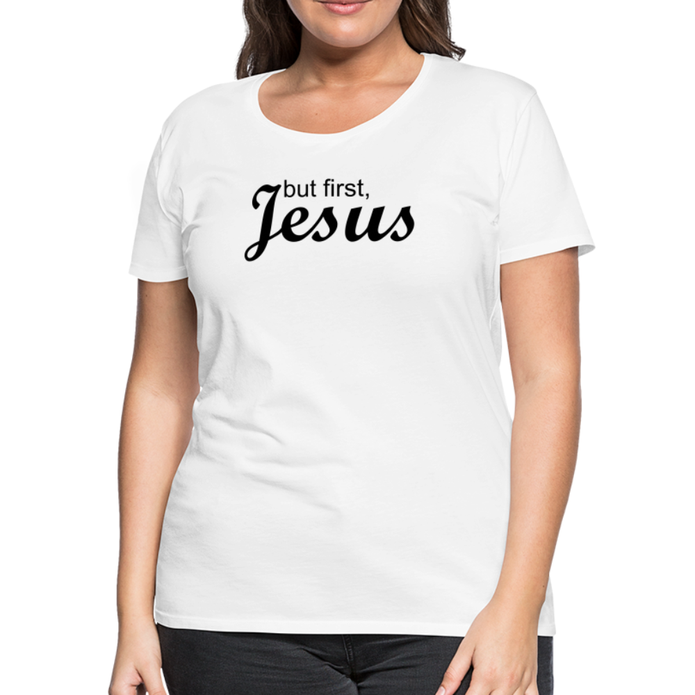 But First Women’s Premium T-Shirt - white
